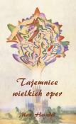 Tajemnice wielkich oper. Autor: Max Heindel. Dadada.pl Okładka książki Tajemnice wielkich oper
