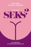 To tylko seks? Naga prawda o naszych pragnieniach. Autor: Golan Anna, Justyna Majewska. Dadada.pl Okładka książki To tylko seks? Naga prawda o naszych pragnieniach