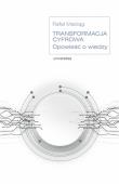 Okładka książki Transformacja cyfrowa. Opowieść o wiedzy