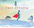 Trzy pytania. Autor: Muth Jon J.. Dadada.pl Okładka książki Trzy pytania