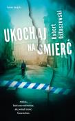 Ukochaj na śmierć. Autor: Ostaszewski Robert. Dadada.pl Okładka książki Ukochaj na śmierć