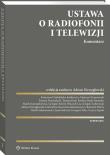 Ustawa o radiofonii i telewizji Komentarz. Autor: Opracowanie zbiorowe. Dadada.pl Okładka książki Ustawa o radiofonii i telewizji Komentarz