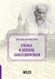 Uwaga o Józefie Gołuchowskim. Autor: Koneczny Feliks. Dadada.pl Okładka książki Uwaga o Józefie Gołuchowskim