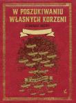 Okładka książki W poszukiwaniu własnych korzeni. Sztambuch rodziny.