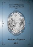 Wańko z Lisowa. Autor: Ossendowski Antoni Ferdynand. Dadada.pl Okładka książki Wańko z Lisowa