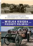 Okładka książki Wielka Księga Piechoty Polskiej Tom 55 Organizacja piechoty w w 1939 cz.4 Artyleria