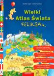 Wielki Atlas Świata Feliksa.. Autor: Annette Langen. Dadada.pl Okładka książki Wielki Atlas Świata Feliksa.