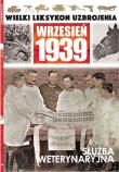 Opakowanie Wielki Leksykon Uzbrojenia Wrzesień 1939 Tom 205 Służba wtererynaryjna