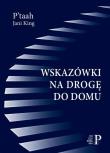Wskazówki na drogę do domu. Autor: P’taah, Jani King. Dadada.pl Okładka książki Wskazówki na drogę do domu