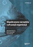 Współczesne narzędzia cyfryzacji organizacji. Autor: Bartkiewicz Witold, Czerwonka Piotr, Pamuła Anna. Dadada.pl Okładka książki Współczesne narzędzia cyfryzacji organizacji