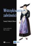 Wstrzykiwanie zależności. Zasady, praktyki, wzorce. Autor: Mark Seemann, Seemann van Deursen. Dadada.pl Okładka książki Wstrzykiwanie zależności. Zasady, praktyki, wzorce
