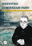 Wszystko zawierzam Panu. Autor: Nowakowski Krzysztof. Dadada.pl Okładka książki Wszystko zawierzam Panu