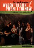 Wybór fraszek, pieśni i trenów ( lektura z opracowaniem ). Autor: Kochanowski Janusz. Dadada.pl Okładka książki Wybór fraszek, pieśni i trenów ( lektura z opracowaniem )