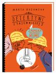 Zagadka mazurskiej mumi. Detektywi z Tajemniczej 5. Autor: Marta Guzowska. Dadada.pl Okładka książki Zagadka mazurskiej mumi. Detektywi z Tajemniczej 5