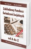 Zakładowy Fundusz Świadczeń Socjalnych od A do Z. Autor: Monika Cieślak, Ciborski Piotr. Dadada.pl Okładka książki Zakładowy Fundusz Świadczeń Socjalnych od A do Z