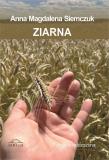 Ziarna. Autor: Anna Magdalena Siemczuk. Dadada.pl Okładka książki Ziarna