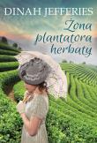 Żona plantatora herbaty. Autor: Dinah Jefferies. Dadada.pl Okładka książki Żona plantatora herbaty