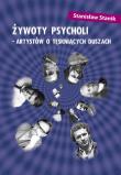Żywoty psycholi - artystów o tęskniących duszach. Autor: Stanik Stanisław. Dadada.pl Okładka książki Żywoty psycholi - artystów o tęskniących duszach