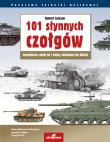 101 słynnych czołgów. Legendarne czołgi od I wojny światowej do dzisiaj (wyd.4). Autor: Robert Jackson. Dadada.pl Okładka książki 101 słynnych czołgów. Legendarne czołgi od I wojny światowej do dzisiaj (wyd.4)