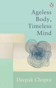 Ageless Body, Timeless Mind. Autor: Deepak Chopra. Dadada.pl Okładka książki Ageless Body, Timeless Mind