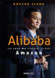 Okładka książki Alibaba Jak Jack Ma stworzył chiński Amazon
