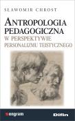 Antropologia pedagogiczna w perspektywie personalizmu teistycznego. Autor: Chrost Sławomir. Dadada.pl Okładka książki Antropologia pedagogiczna w perspektywie personalizmu teistycznego