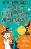 Apollo i tajemnicza wiadomość! Superbohater z antyku. Tom 5. Autor: Stella Tarakson. Dadada.pl Okładka książki Apollo i tajemnicza wiadomość! Superbohater z antyku. Tom 5