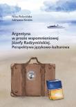 Argentyna w prozie wspomnieniowej Józefy.... Autor: Pielacińska Nina, Seniów Adrianna. Dadada.pl Okładka książki Argentyna w prozie wspomnieniowej Józefy...