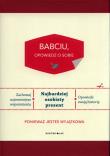 Okładka książki Babciu, opowiedz o sobie