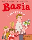 Basia i gotowanie w.2021. Autor: Stanecka Zofia, Oklejak Marianna. Dadada.pl Okładka książki Basia i gotowanie w.2021