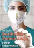 Bezlitosna immunizacja. Prawda o szczepionkach. Autor: dr Aleksander Kotok. Dadada.pl Okładka książki Bezlitosna immunizacja. Prawda o szczepionkach