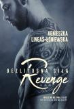 Bezlitosna siła Tom 5. Revenge. Autor: Lingas-Łoniewska Agnieszka. Dadada.pl Okładka książki Bezlitosna siła Tom 5. Revenge