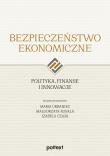 Bezpieczeństwo ekonomiczne polityka, finanse i... Autor: Maria Urbaniec, Małgorzata Kosała, Czaja-Antoszek Izabela. Dadada.pl Okładka książki Bezpieczeństwo ekonomiczne polityka, finanse i..