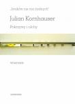 „braków nie ma żadnych”. Pokrzywy i olchy. Wiersze. Autor: Kornhauser Julian. Dadada.pl Okładka książki „braków nie ma żadnych”. Pokrzywy i olchy. Wiersze