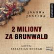 Okładka książki CD MP3 2 miliony za Grunwald