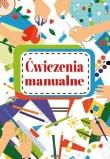 Ćwiczenia manualne. Autor: Grzankowska Ewelina. Dadada.pl Okładka książki Ćwiczenia manualne