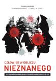 Człowiek w obliczu nieznanego. Psychiatrzy i pacjenci w dobie pandemii COVID-19. Autor: Murawiec Sławomir, Tomasz M. Gondek. Dadada.pl Okładka książki Człowiek w obliczu nieznanego. Psychiatrzy i pacjenci w dobie pandemii COVID-19