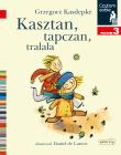 Czytam sobie. Kasztan, tapczan, tralala. Poziom 3. Autor: Grzegorz Kasdepke. Dadada.pl Okładka książki Czytam sobie. Kasztan, tapczan, tralala. Poziom 3