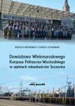 Okładka książki Dowództwo Wielonarodowego Korpusu Północno-Wschodniego w opiniach mieszkańców Szczecina