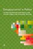 Okładka książki Dwujęzyczność w Polsce. Od badań współczesnych rodzin dwujęzycznych do analiz wielojęzyczności historycznej i literackiej