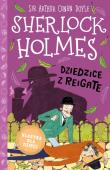 Dziedzice z Reigate. Sherlock Holmes. Tom 6. Autor: Sir Arthur Conan Doyle. Dadada.pl Okładka książki Dziedzice z Reigate. Sherlock Holmes. Tom 6