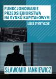 Funkcjonowanie przedsiębiorstwa na rynku.... Autor: Stanisław Jankiewicz. Dadada.pl Okładka książki Funkcjonowanie przedsiębiorstwa na rynku...
