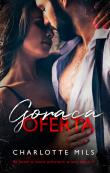 Gorąca oferta. Autor: Charlotte Mils. Dadada.pl Okładka książki Gorąca oferta
