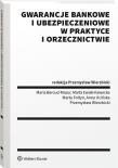 Okładka książki Gwarancje bankowe i ubezpieczeniowe w praktyce i orzecznictwie