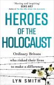 Heroes of the Holocaust. Autor: Smith Lyn. Dadada.pl Okładka książki Heroes of the Holocaust