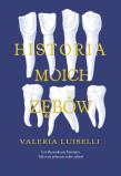 Historia moich zębów - uszkodzone. Autor: Luiselli Valeria. Dadada.pl Okładka książki Historia moich zębów - uszkodzone