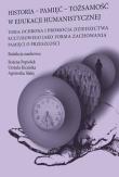 Historia pamięć tożsamość w edu. humanistycznej. Autor: praca zbiorowa. Dadada.pl Okładka książki Historia pamięć tożsamość w edu. humanistycznej