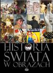 Historia świata w obrazach. Autor: Opracowanie zbiorowe. Dadada.pl Okładka książki Historia świata w obrazach