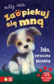 Inka, porzucone szczenię. Zaopiekuj się mną. Autor: Webb Holly. Dadada.pl Okładka książki Inka, porzucone szczenię. Zaopiekuj się mną
