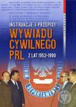 Instrukcje i przepisy wywiadu cywilnego PRL z lat 1953-1990. Autor: Bagieński Witold. Dadada.pl Okładka książki Instrukcje i przepisy wywiadu cywilnego PRL z lat 1953-1990